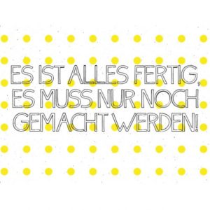 es ist alles fertig